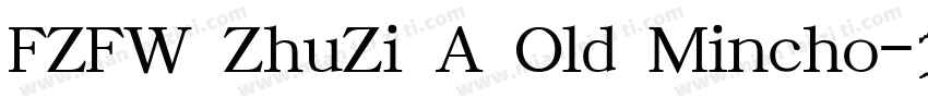 FZFW ZhuZi A Old Mincho字体转换